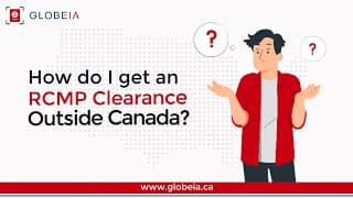How do I get an RCMP clearance outside Canada?